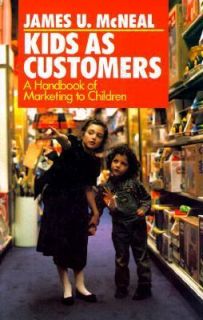   of Marketing to Children by James U. McNeal 1992, Hardcover