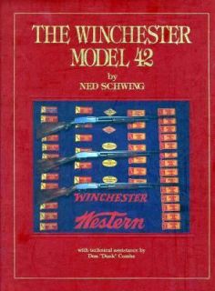 Winchester Model 42 by Ned Schwing 1994, Hardcover