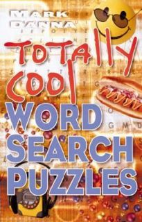Totally Cool Word Search Puzzles by Mark Danna 2002, Paperback