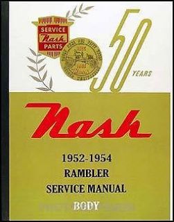1952 1953 1954 Nash Rambler BODY Shop Manual 52 53 54 Repair and 