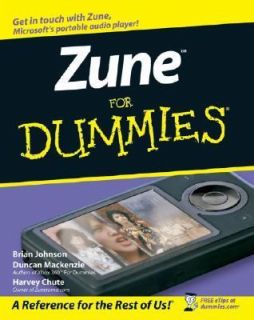 Zune for Dummies by Duncan MacKenzie, Brian Johnson and Harvey Chute 