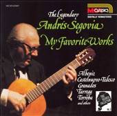 The Legendary Andrés Segovia My Favorite Works by Andrés Segovia CD 