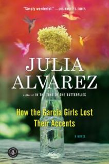   Girls Lost Their Accents by Julia Alvarez 2010, Paperback