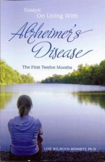 Essays on Living with Alzheimers Disease The First Twelve Months by 