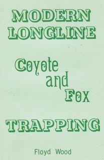 Book Wood,Modern Longline Coyote and Fox, traps, trapping, snares