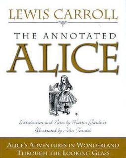 The Annotated Alice Alices Adventures in Wonderland and Through the 