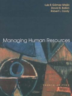 Managing Human Resources by Ronald F. Bush, Luis R. Gomez Mejia 