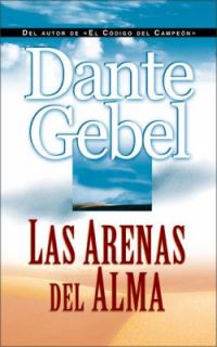 Las Arenas Del Alma by Dante Gebel 2004, Paperback