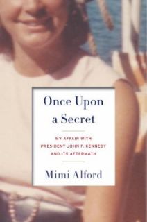   Kennedy and Its Aftermath by Mimi Alford 2012, Hardcover