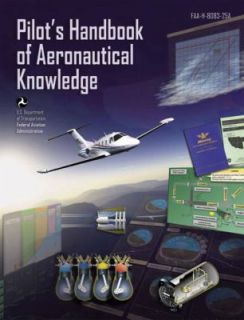 Pilots Handbook of Aeronautical Knowledge Faa h 8083 25a by Federal 