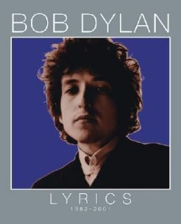 Lyrics 1962 2001 by Bob Dylan 2004, Hardcover