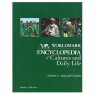 Asia and Oceania Worldmark Encyclopedia of Cultures and Daily Life Vol 