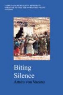Biting Silence by Arturo von Vacano 2008, Paperback