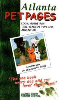 Atlanta Pet Guide For Local Tail Waggin Fun and Adventure by Robert 