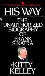 His Way An Unauthorized Biography Of Frank Sinatra, Kitty Kelley 