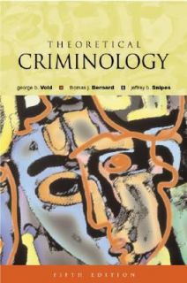  Criminology by George B. Vold, Thomas J. Bernard and Jeffrey B 