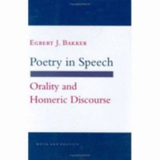   and Homeric Discourse by Egbert J. Bakker 1997, Hardcover