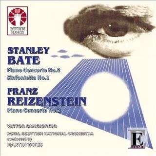 REIZENSTEIN, FRANZ   STANLEY BATE PIANO CONCERTO NO. 2; SINFONIETTA 