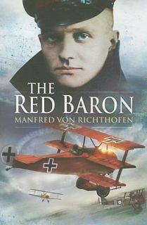 The Red Baron by Manfred Von Richthofen 2009, Paperback