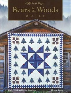 Bears in the Woods Quilt by Eleanor Burns and Sue Bouchard 1997 