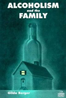 Alcoholism and the Family by Gilda Berger 1993, Hardcover