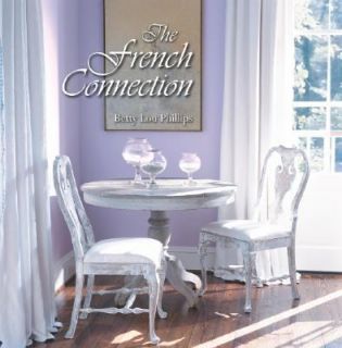The French Connection by Betty Lou Phillips 2005, Hardcover
