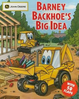 Barney Backhoes Big Idea by John Deere 2009, Board Book