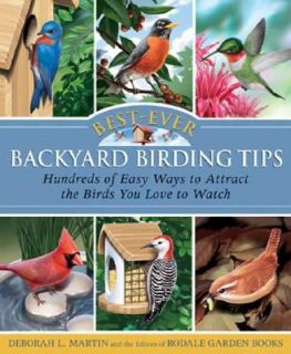 Best Ever Backyard Birding Tips Hundreds of Easy Ways to Attract the 
