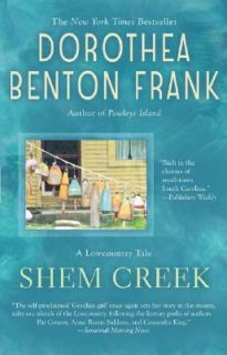 Shem Creek by Dorothea Benton Frank 2006, Paperback