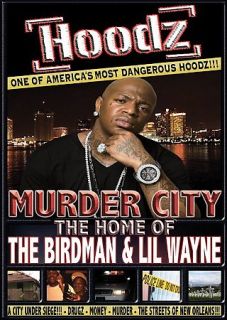 Hoodz   Murder City, Home of Birdman Lil Wayne DVD, 2008