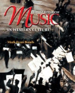   of Music in Western Culture by Mark Evan Bonds 2003, Paperback
