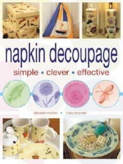   Decoupage by Deborah Morbin and Tracy Boomer 2005, Paperback