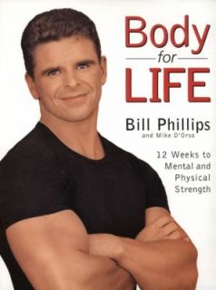 Body for Life 12 Weeks to Mental and Physical Strength by Bill 