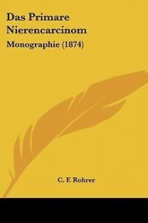 Das Primare Nierencarcinom​ Monographie (1874) NEW