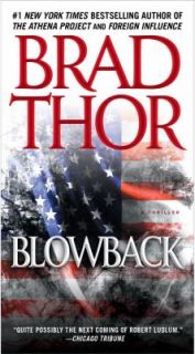 Blowback by Brad Thor 2005, Hardcover