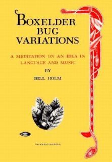 Boxelder Bug Variations A Meditation on an Idea in Language and Music 
