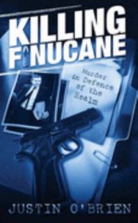 Killing Finucane The Inside Story of Britains Intelligence War by 
