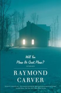Will You Please Be Quiet, Please Stories by Raymond Carver 1992 