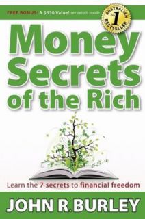   Secrets to Financial Freedom by John Burley 2009, Paperback