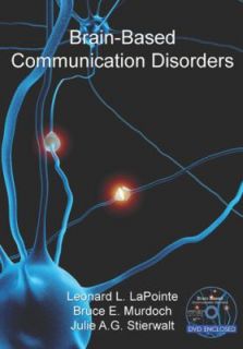 Brain Based Communication Disorders by Bruce E. Murdoch, Julie A. G 