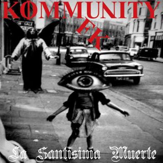 La Santisima Muerte by Kommunity FK (CD, Apr 2010, KommunityPM Rekords 
