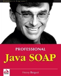 Professional Java SOAP by Henry Bequet 1861006101