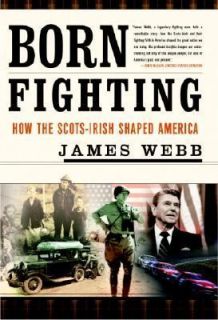   the Scots Irish Shaped America by James Webb 2004, Hardcover