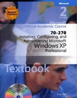 Installing, Configuring, and Administering Microsoft Windows XP 