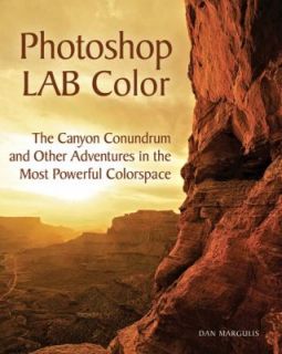 Photoshop LAB Color Solving the Canyon Conundrum by Dan Margulis 2005 