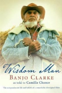 Wisdom Man by Banjo Clarke and Camilla Chance 2004, Paperback