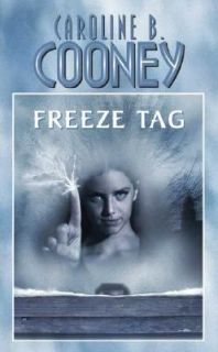 Freeze Tag by Caroline B. Cooney 2004, Paperback