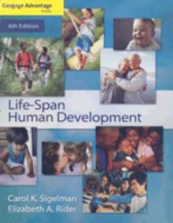 Life Span Human Development by Carol K. Sigelman and Elizabeth A 