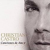 Canciones de Amor by Cristian Castro CD, Apr 2006, Sony Music 