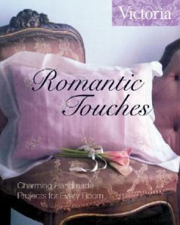 Victoria Romantic Touches Charming Handmade Projects for Every Room by 